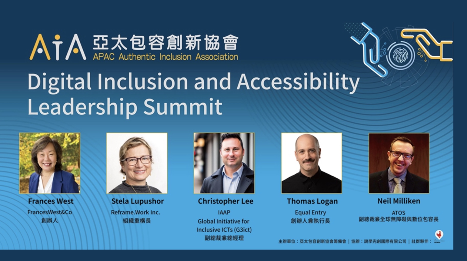 Image Description: APAC Authentic Inclusion Association Digital Inclusion and Accessibility Leadership Summit with Frances West, Stela Lupushor, Christopher Lee, Thomas Logan, and Neil Milliken